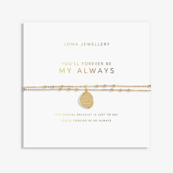 Joma Jewellery My Moments 'You'll Forever Be My Always' Bracelet - Jewellery - Joma Jewellery - Bumbletree