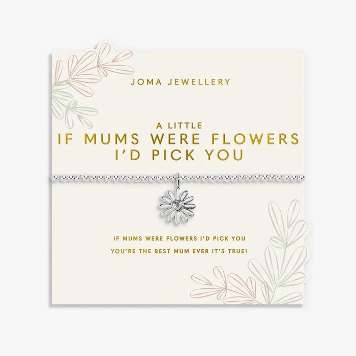 Joma Jewellery A Little 'If Mums Were Flowers I'd Pick You' Bracelet - Jewellery - Joma Jewellery - Bumbletree