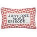 'Just One More Episode' Pillow Cushion - Homeware - Bumbletree - Bumbletree