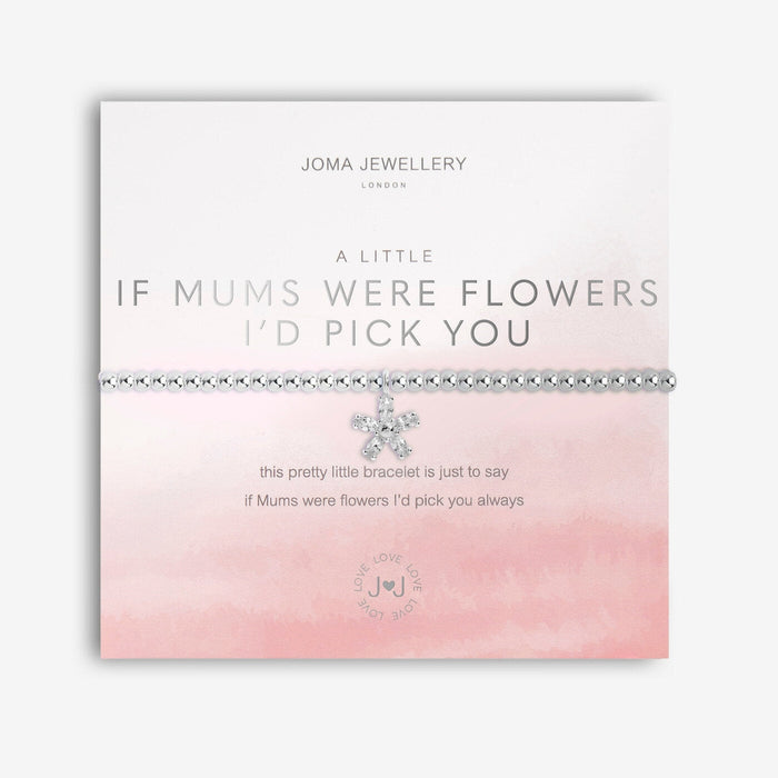 A Little 'If Mum'S Were Flowers I'D Pick You' Bracelet - Bumbletree Ltd