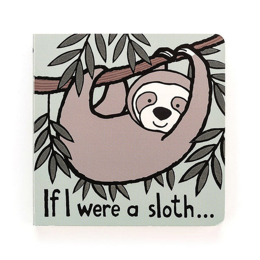 Jellycat If I Were A Sloth Book - Bumbletree Ltd