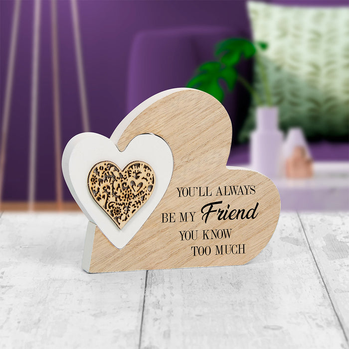 You'll Always Be My Friend Sentiment Plaque - Bumbletree Ltd