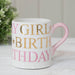 MUG WITH FOIL - BIRTHDAY GIRL - Bumbletree Ltd